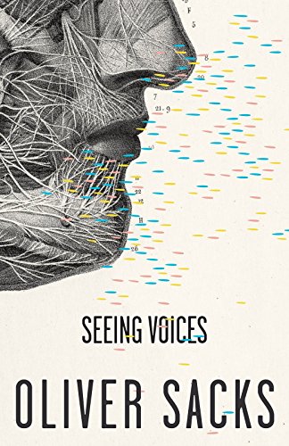 Seeing Voices by Oliver Sacks (1989)